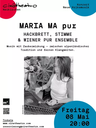 Ein Konzertplakat für "Maria Ma pur" im Cinétheatro Neukirchen. Es zeigt eine Musikerin am Hackbrett mit Informationen zu Datum und Uhrzeit des Events.